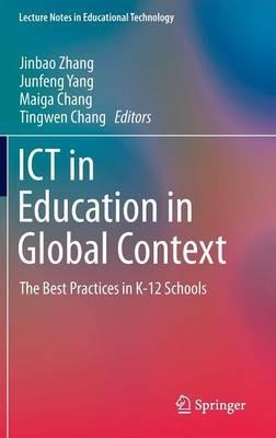 ICT in Education in Global Context: The Best Practices in K-12 Schools - cover