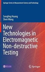 New Technologies in Electromagnetic Non-destructive Testing