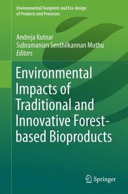 Environmental Impacts of Traditional and Innovative Forest-based Bioproducts - cover