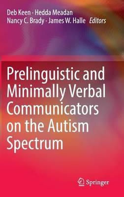 Prelinguistic and Minimally Verbal Communicators on the Autism Spectrum - cover