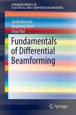 Fundamentals of Differential Beamforming - Jacob Benesty,Jingdong Chen,Chao Pan - cover