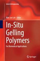 In-Situ Gelling Polymers: For Biomedical Applications - cover