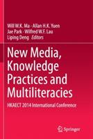 New Media, Knowledge Practices and Multiliteracies: HKAECT 2014 International Conference - cover