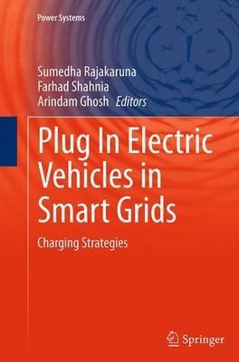 Plug In Electric Vehicles in Smart Grids: Charging Strategies - cover