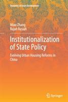 Institutionalization of State Policy: Evolving Urban Housing Reforms in China - Miao Zhang,Rajah Rasiah - cover