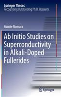 Ab Initio Studies on Superconductivity in Alkali-Doped Fullerides - Yusuke Nomura - cover