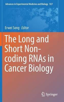 The Long and Short Non-coding RNAs in Cancer Biology - cover