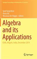 Algebra and its Applications: ICAA, Aligarh, India, December 2014 - cover