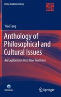 Anthology of Philosophical and Cultural Issues: An exploration into new frontiers - Yijie Tang - cover