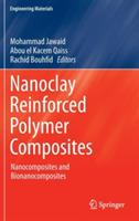 Nanoclay Reinforced Polymer Composites: Nanocomposites and Bionanocomposites - cover