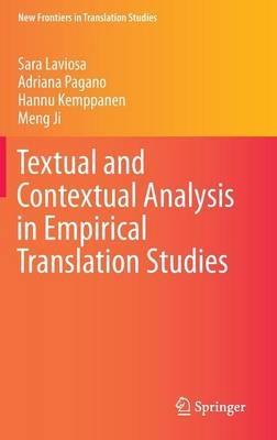 Textual and Contextual Analysis in Empirical Translation Studies - Sara Laviosa,Adriana Pagano,Hannu Kemppanen - cover
