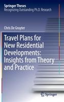Travel Plans for New Residential Developments: Insights from Theory and Practice - Chris De Gruyter - cover