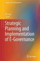 Strategic Planning and Implementation of E-Governance