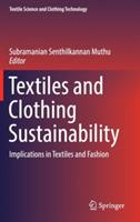Textiles and Clothing Sustainability: Implications in Textiles and Fashion