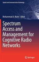 Spectrum Access and Management for Cognitive Radio Networks