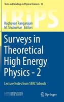 Surveys in Theoretical High Energy Physics - 2: Lecture Notes from SERC Schools - cover