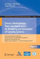 Theory, Methodology, Tools and Applications for Modeling and Simulation of Complex Systems: 16th Asia Simulation Conference and SCS Autumn Simulation Multi-Conference, AsiaSim/SCS AutumnSim 2016, Beijing, China, October 8-11, 2016, Proceedings, Part IV - cover