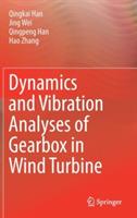 Dynamics and Vibration Analyses of Gearbox in Wind Turbine - Qingkai Han,Jing Wei,Qingpeng Han - cover
