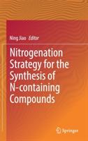 Nitrogenation Strategy for the Synthesis of N-containing Compounds - cover