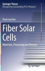 Fiber Solar Cells: Materials, Processing and Devices