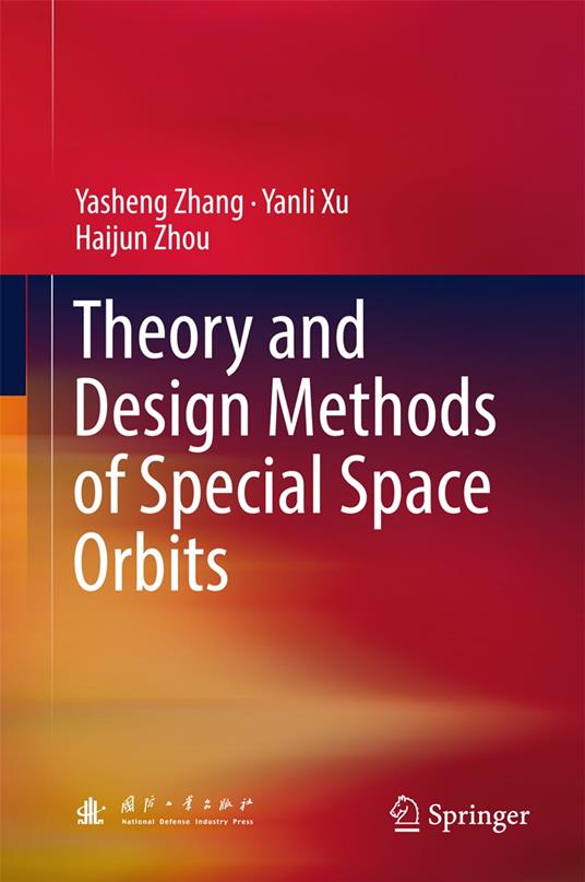 Theory and Design Methods of Special Space Orbits
