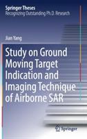Study on Ground Moving Target Indication and Imaging Technique of Airborne SAR - Jian Yang - cover
