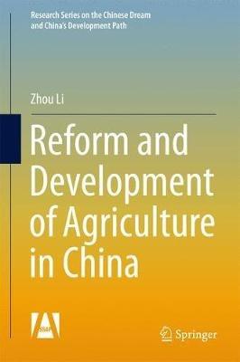 Reform and Development of Agriculture in China - Zhou Li - cover
