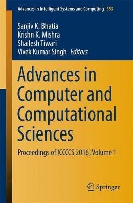 Advances in Computer and Computational Sciences: Proceedings of ICCCCS 2016, Volume 1 - cover