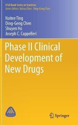 Phase II Clinical Development of New Drugs - Naitee Ting,Ding-Geng Chen,Shuyen Ho - cover