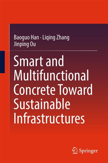 Smart and Multifunctional Concrete Toward Sustainable Infrastructures