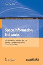 Space Information Networks: First International Conference, SINC 2016, Kunming, China, August  24-25, 2016. Revised Selected Papers