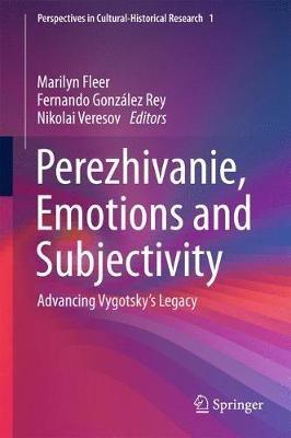 Perezhivanie, Emotions and Subjectivity: Advancing Vygotsky’s Legacy - cover