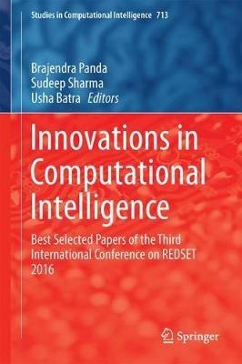 Innovations in Computational Intelligence: Best Selected Papers of the Third International Conference on REDSET 2016 - cover