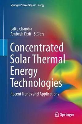 Concentrated Solar Thermal Energy Technologies: Recent Trends and Applications - cover