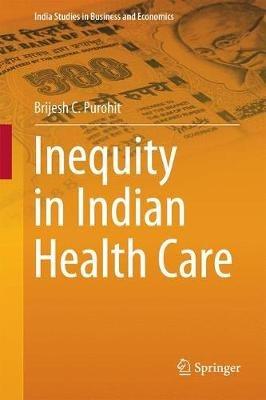 Inequity in Indian Health Care - Brijesh C. Purohit - cover