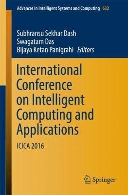 International Conference on Intelligent Computing and Applications: ICICA 2016 - cover