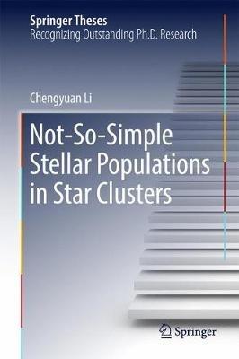 Not-So-Simple Stellar Populations in Star Clusters - Chengyuan Li - cover