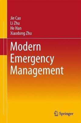 Modern Emergency Management - Jie Cao,Li Zhu,He Han - cover