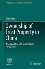 Ownership of Trust Property in China: A Comparative and Social Capital Perspective