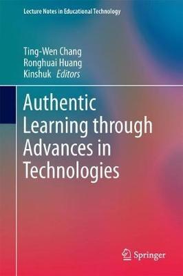 Authentic Learning Through Advances in Technologies - cover