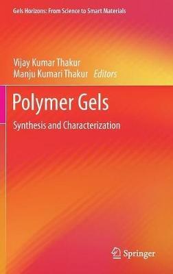 Polymer Gels: Synthesis and Characterization - cover