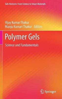 Polymer Gels: Science and Fundamentals - cover