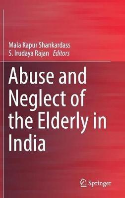 Abuse and Neglect of the Elderly in India - cover