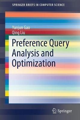 Preference Query Analysis and Optimization - Yunjun Gao,Qing Liu - cover