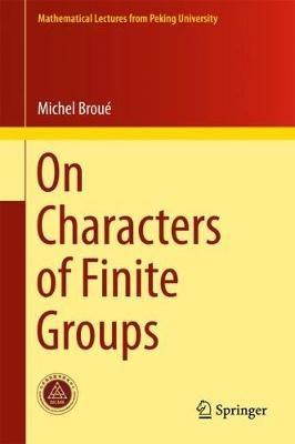 On Characters of Finite Groups - Michel Broue - cover