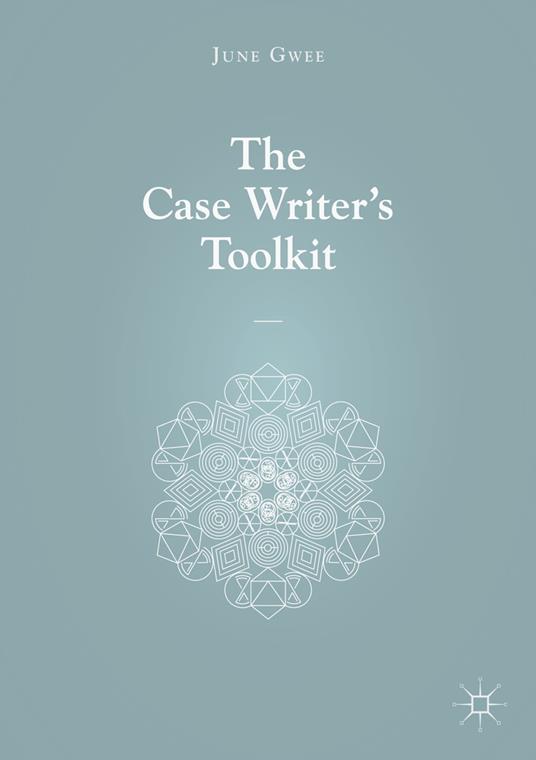 The Case Writer’s Toolkit