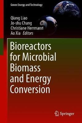 Bioreactors for Microbial Biomass and Energy Conversion - cover