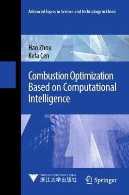 Combustion Optimization Based on Computational Intelligence - Hao Zhou,Kefa Cen - cover