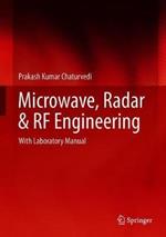 Microwave, Radar & RF Engineering: With Laboratory Manual