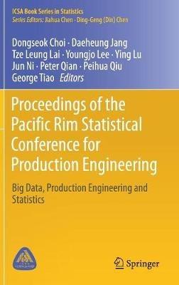 Proceedings of the Pacific Rim Statistical Conference for Production Engineering: Big Data, Production Engineering and Statistics - cover